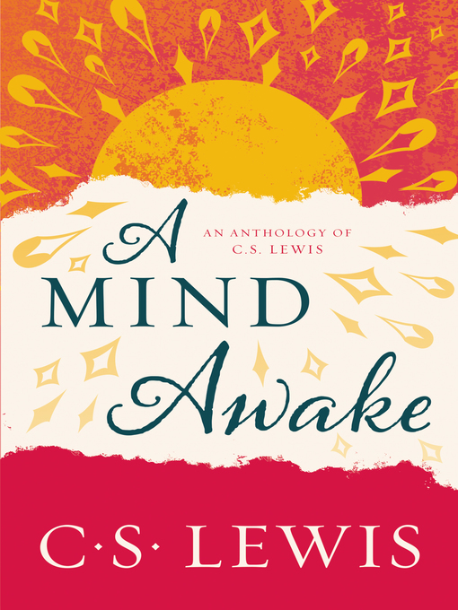 Title details for A Mind Awake by C. S. Lewis - Available